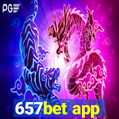 657bet app